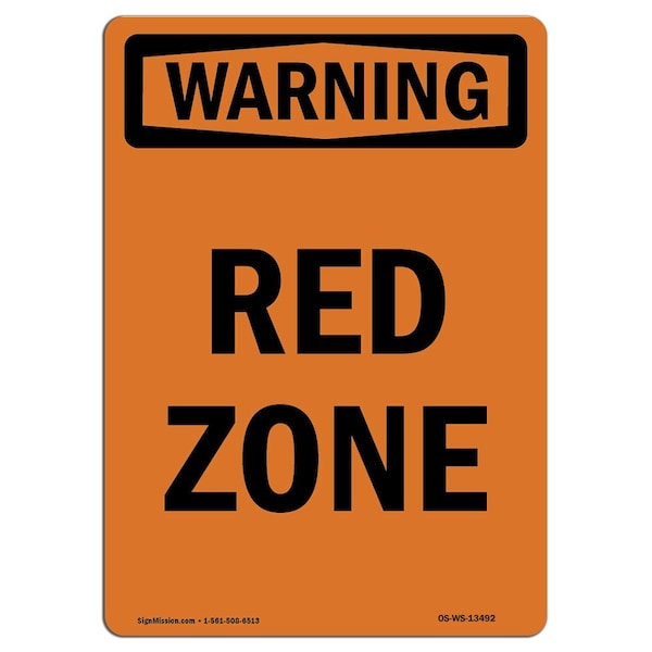 Signmission Safety Sign, OSHA WARNING, 10" Height, Aluminum, Red Zone